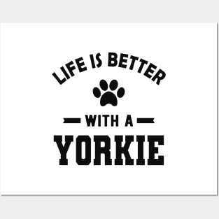 Yorkie Dog - Life is better with a yorkie Posters and Art